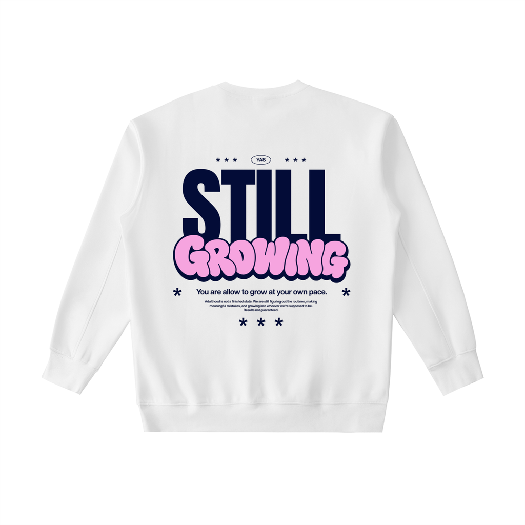 Still Growing Sweatshirt