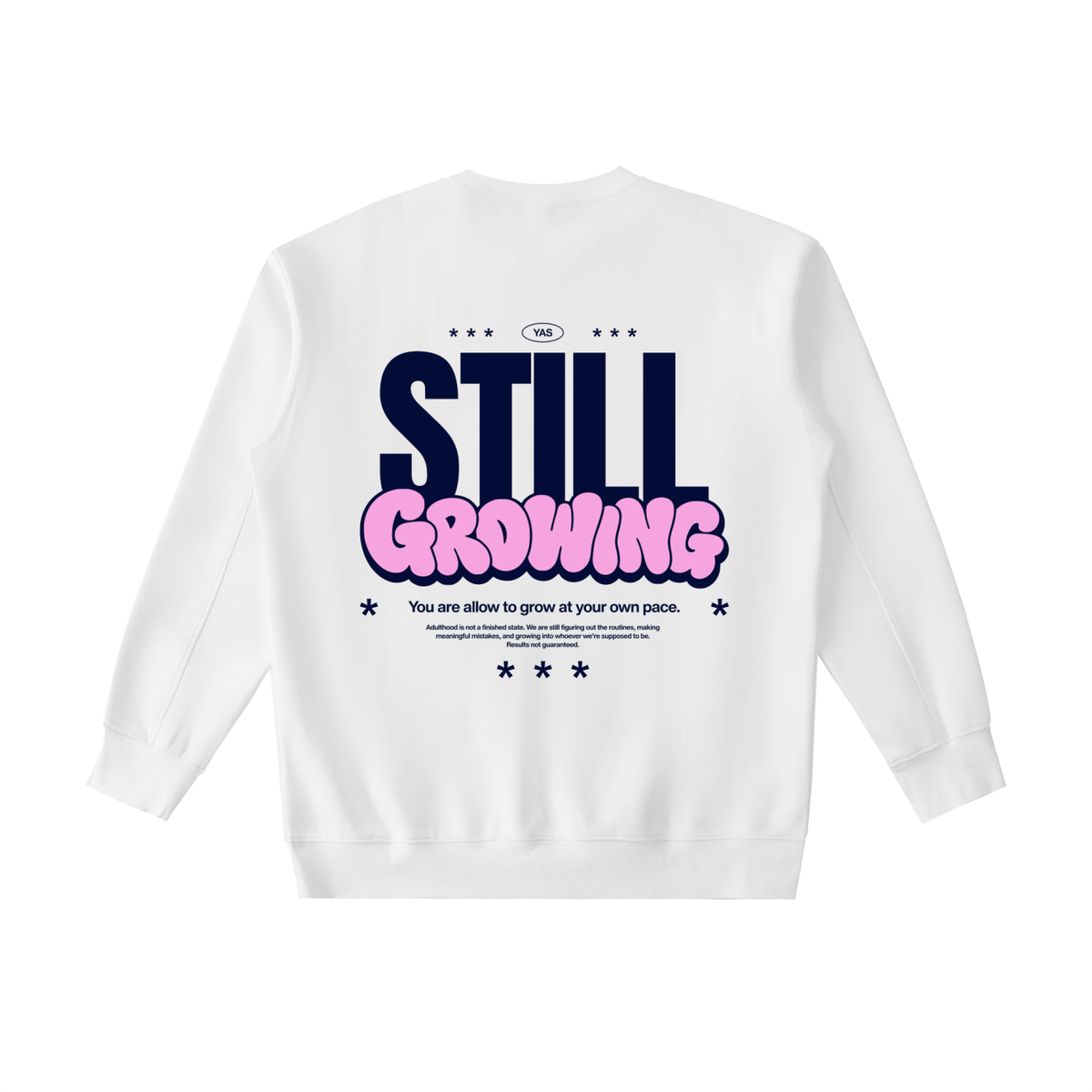Still Growing Sweatshirt