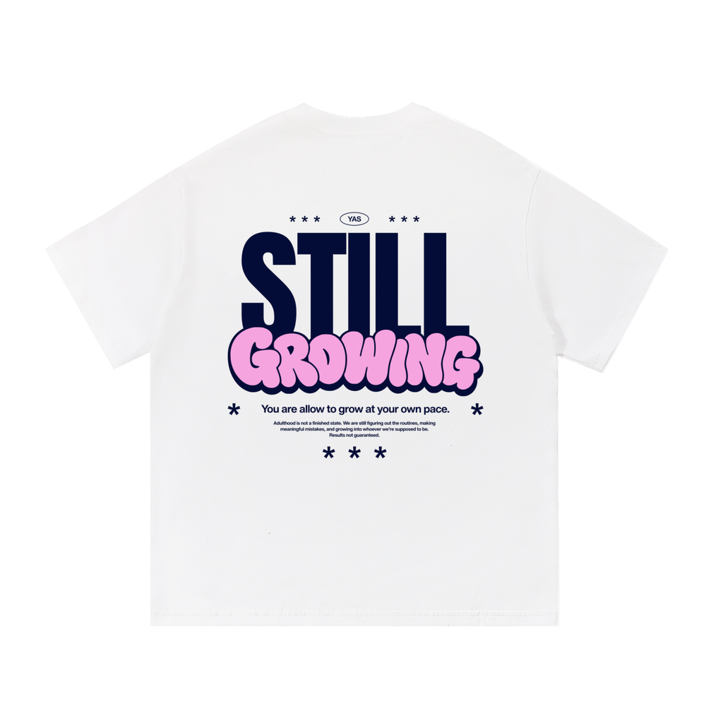 Still Growing T-Shirt