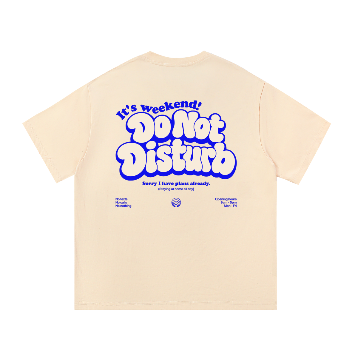 It's Weekend! Do Not Disturb T-Shirt