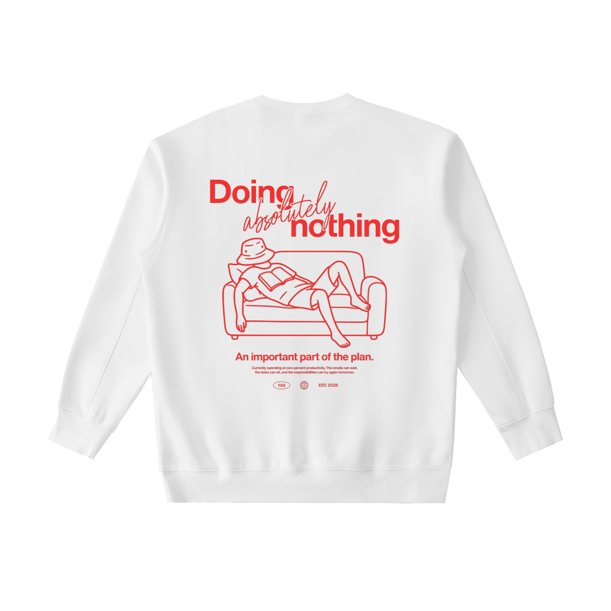 Doing Absolutely Nothing Sweatshirt