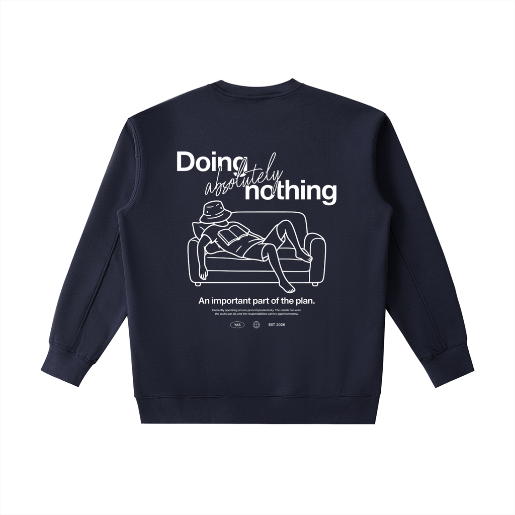Doing Absolutely Nothing Sweatshirt