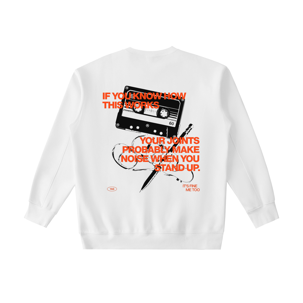 If You Know How This Works Sweatshirt