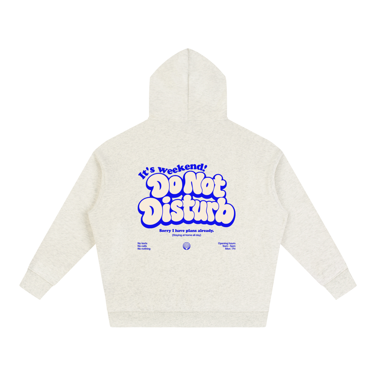 It's Weekend! Do Not Disturb Hoodie