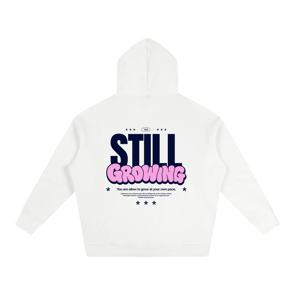 Still Growing Hoodie