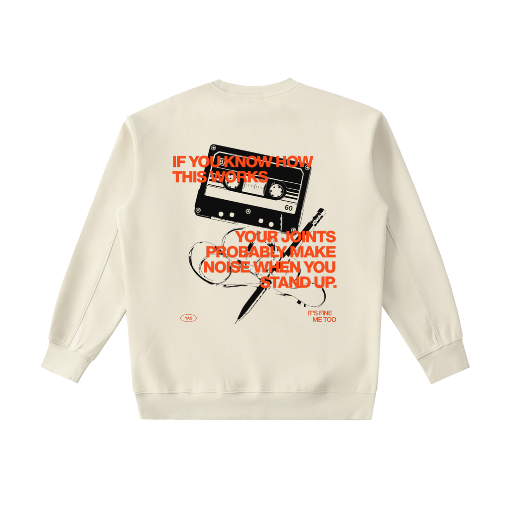If You Know How This Works Sweatshirt