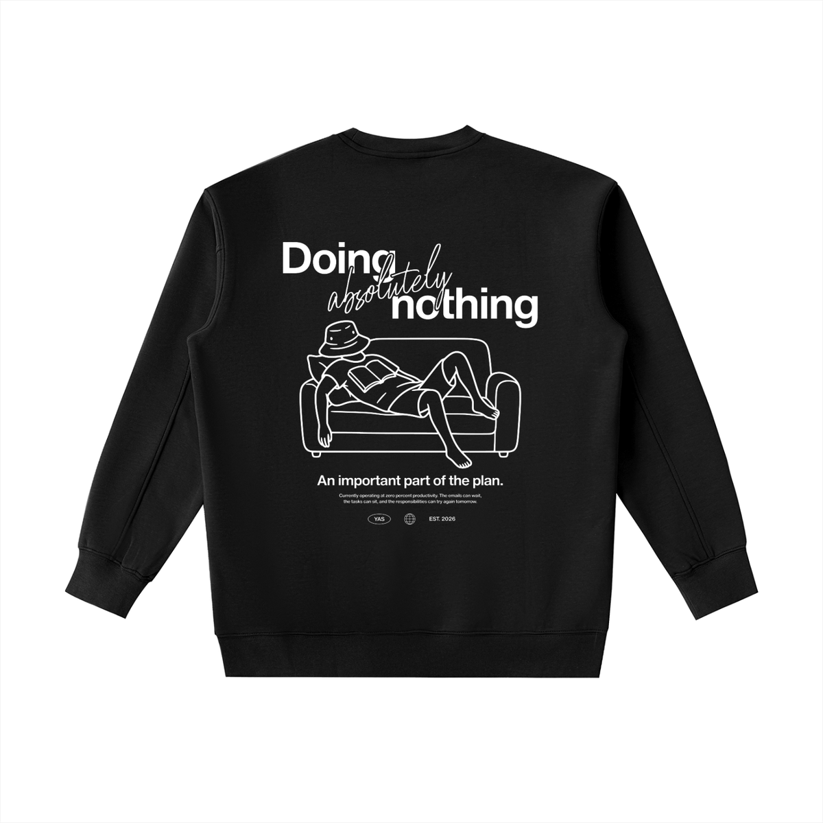 Doing Absolutely Nothing Sweatshirt